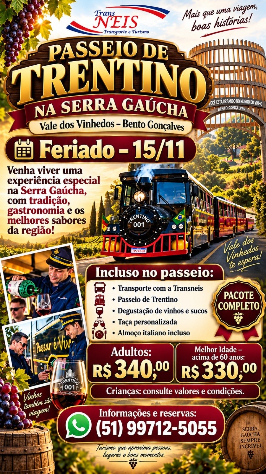 Flyer da viagem PASSEIO DE TRENTINO PELO VALE DOS VINHEDOS NA SERRA GAUCHA  EM BENTO GONÇALVES!